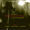 People Places and Things: Stories and Negotiations